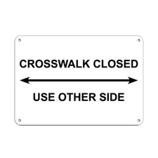 Horizontal Metal Sign Multiple Sizes Crosswalk Closed Use Side Arrow Traffic