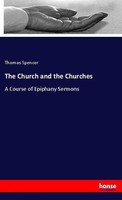 The Church And The Churches Thomas Spencer
