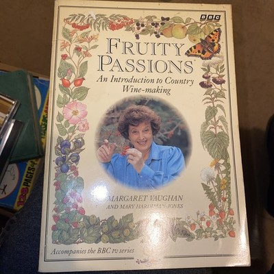Fruity Passions - Margaret Vaughan - BBC Series Country Winemaking Guide