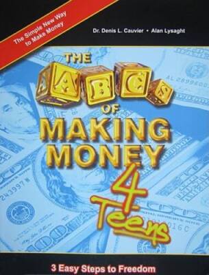 The ABCs of Making Money 4 Teens - Paperback - VERY GOOD