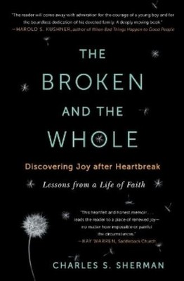 Charles S. Sherman The Broken and the Whole (Taschenbuch)