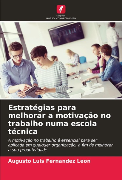 Augusto Luis Fernandez Leon | EstratéGias Para Melhorar A MotivaçãO No...-image