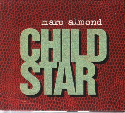 Marc Almond Child Star double CD UK Some Bizzare 1995 2 CD set in foldout