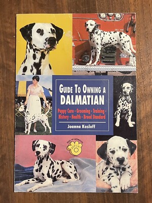Guide to Owning a Dalmatian AKC Rank #15 by Joanna Kosloff (1996,  Paperback) 9780793818730|