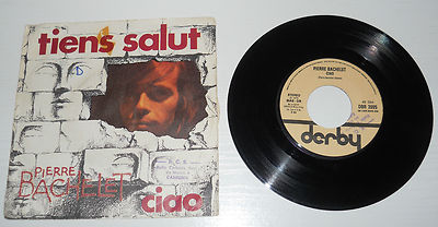73 - 45 GIRI  PIERRE BACHELET CIAO - TIENS SALUT   2/17