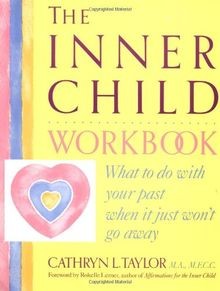 The Inner Child Workbook: What to Do with Your Past... | Buch | Zustand sehr gut