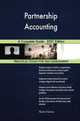 Partnership Accounting A Complete Guide - 2021 Edition