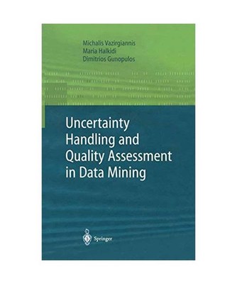 Uncertainty Handling and Quality Assessment in Data Mining, Gunopulos, Dimitriou