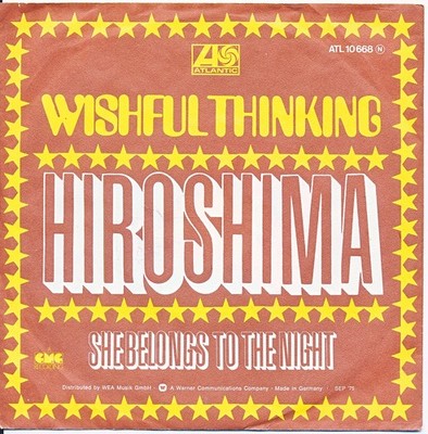 Hiroshima - Wishful Thinking - Single 7'' Vinyl 300/17