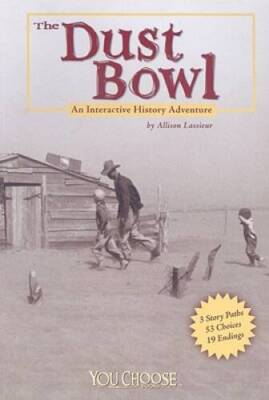The Dust Bowl: An Interactive History Adventure (You Choo - VERY GOOD