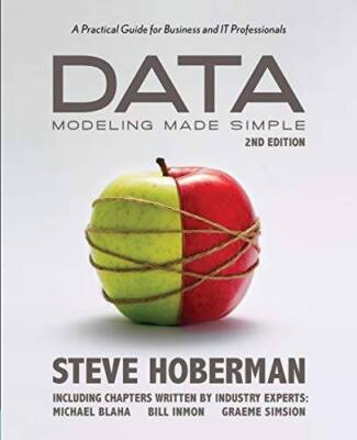 Data Modeling Made Simple: A Practical Guide for Business and IT Professi - GOOD