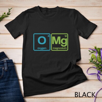 OMG Periodic Table T Shirt Funny Science Teacher Gift Unisex T-shirt