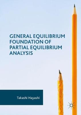 Allgemeine Gleichgewichtsgrundlage der Teilgleichgewichtsanalyse - 9783319566955