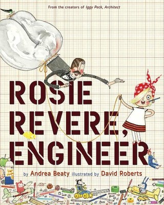 ROSIE REVERE, ENGINEER: A PICTUR