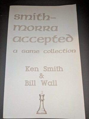 Ken Smith & Bill Wall: Smith-Morra Accepted A Game Collection Rarität 1992
