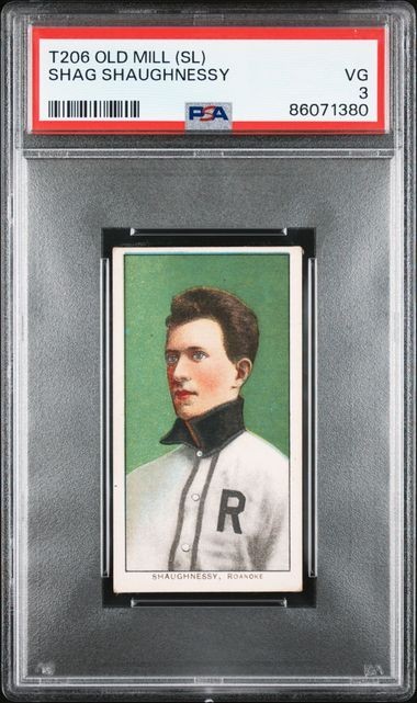1909-11 T206 Shag Shaughnessy Old Mill (SL) Southern Leaguer PSA 3 *JAYSACE*