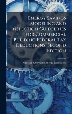 Energy Savings Modeling and Inspection Guidelines for Commercial Building Federa