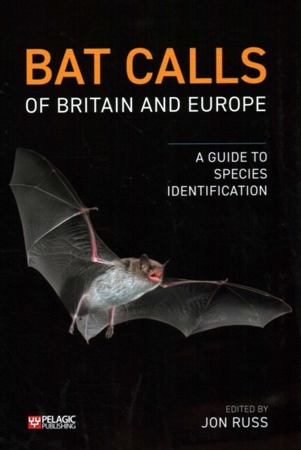 Bat Biology and Conservation Ser.: Bat Calls of Britain and Europe : A Guide ... - Image 5