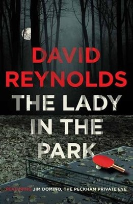 The Lady in the Park: A Jim Domino Pri... by David Reynolds Paperback / softback
