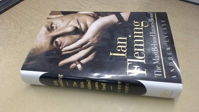 Ian Fleming: The Man Behind James Bond - hardcover Lycett, Andrew