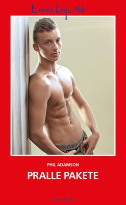 Loverboys 168: Pralle Pakete | Phil Adamson | deutsch