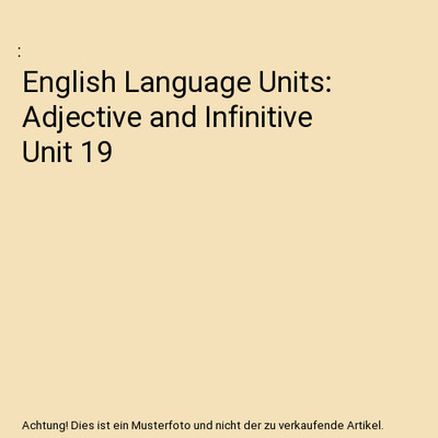 English Language Units: Adjective and Infinitive Unit 19