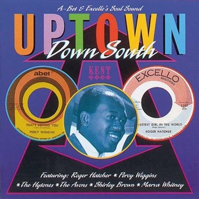 UPTOWN DOWN SOUTH A-Bet & Excello Sound - New & Sealed Northern Soul CD (Kent)
