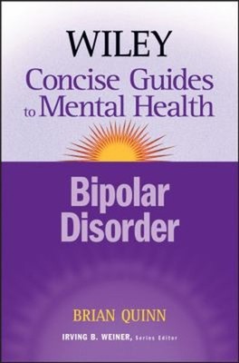 The Wiley Concise Guides to Mental Health : Bipolar Disorder Bria
