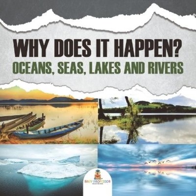 Baby Professor Why Does It Happen? Oceans, Seas, Lakes (Taschenbuch) (US IMPORT)