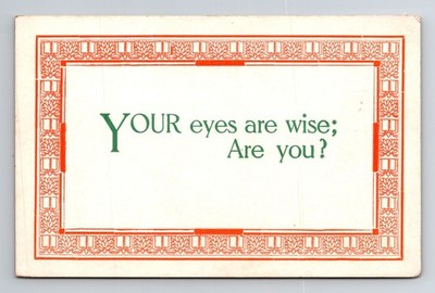 Postcard Your Eyes are wise; Are you?