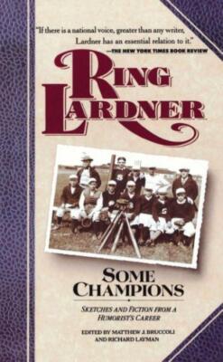 Some Champions: Sketches And Fiction From A Humorist's Career