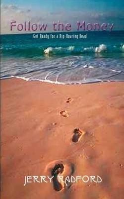 Jerry Radford Follow the Money: Get Ready for a Rip-roar (Paperback) (UK IMPORT)