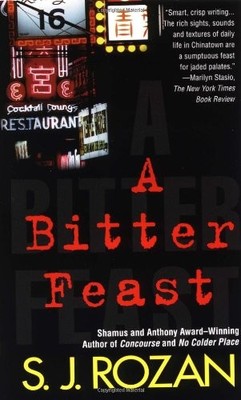 A BITTER FEAST: A BILL SMITH/LYDIA CHIN NOVEL (BILL By S. J. Rozan **Excellent**