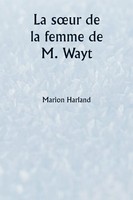 La S¿Ur De La Femme De M. Wayt Marion Harland Taschenbuch FranzöSisch 2024