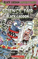 THE SCIENCE FAIR FROM THE BLACK LAGOON (BLACK LAGOON By Mike Thaler & Jared Lee