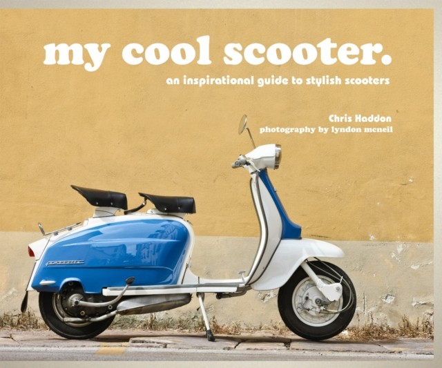 my cool scooter by Chris Haddon (Hardback Book)