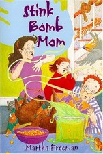 Stink Bomb Mom