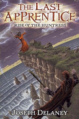 The Last Apprentice: Rise of the Huntress (Book 7): A Dark Fantasy Novel Abo...