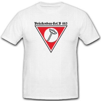 Brückenbau-Kol.B 663 Wh Militärische Einheit Wappen Abzeichen - T Shirt #5149