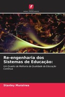 Stanley Murairwa | Re-Engenharia Dos Sistemas De EducaçãO: | Taschenbuch (2023)