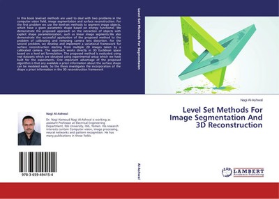 Nagi Al-Ashwal | Level Set Methods For Image Segmentation And 3D Reconstruction