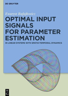 Ewaryst Rafaj¿owicz | Optimal Input Signals for Parameter Estimation | Buch