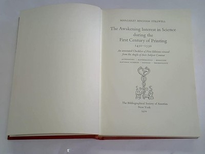 The Awakening Interest in Science during the First Century of Printing 1450-1550