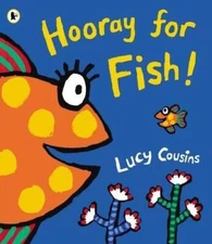 Hooray for Fish! - Paperback By Cousins, Lucy - GOOD