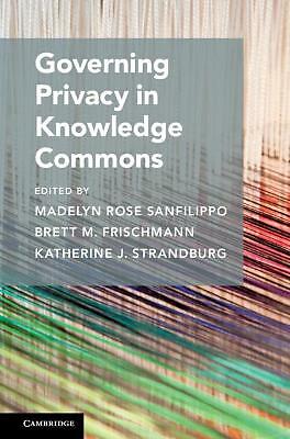 Governing Privacy in Knowledge Commons Sanfilippo Frischmann Strandburg Hardback