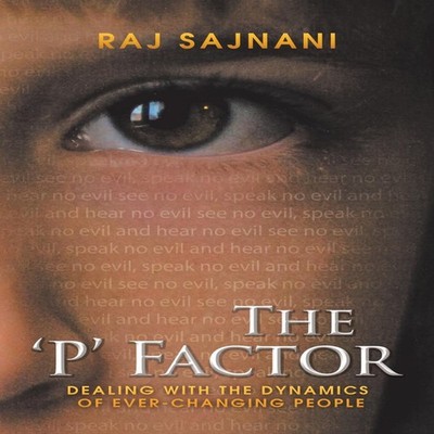 The 'p' Factor Dealing with the Dynamics of Ever-Changing People
