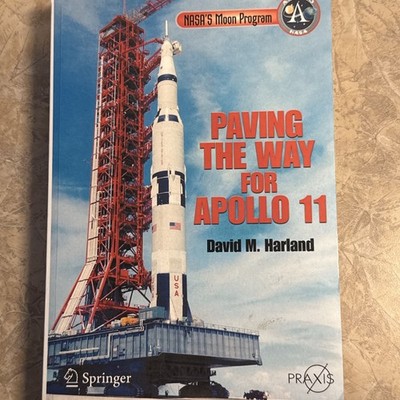 NASA's Moon Program: Paving the Way for Apollo 11, David Harland