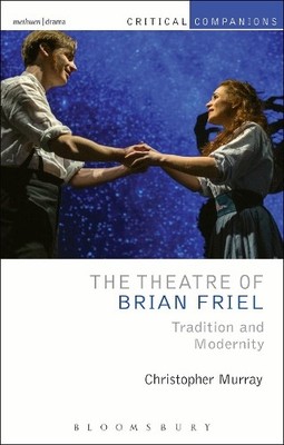 Christopher Murray The Theatre of Brian Friel (Hardback) (UK IMPORT)