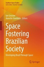 Space Fostering Brazilian Society: Developing Brazil Through Space (Southern