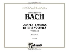 BACH COMPLETE ORGAN WORKS, VOL. 7 KALMUS EDITION By Johann Sebastian Bach NEW